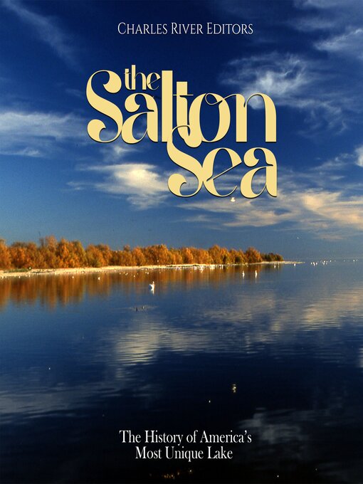 Title details for The Salton Sea by Charles River Editors - Available